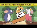 Ang Mabangis Na Pusa At Si Princess Mouse | Mga Kwentong Pambata Tagalog | Filipino Fairy Tales