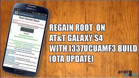 Regain root on AT&T Galaxy S4 after latest OTA MF3 Build