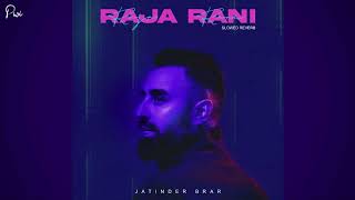 Raja Rani - Jatinder Brar || slowed + reverb ||