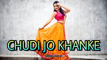 Chudi Jo Khanke Hato Me | Dance Video | Bole Jo Koyal Bago Me | Let's Dance With Shreya