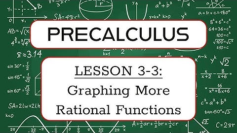 precalculus | lesson 3-3 | graphing more rational functions