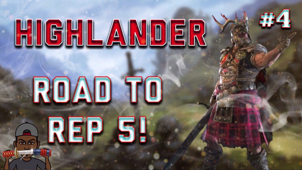 #4 ROAD TO REP 5 W/ HIGHLANDER!!! - For Honor | BRAWL & ELIMINATION GAMEPLAY!!