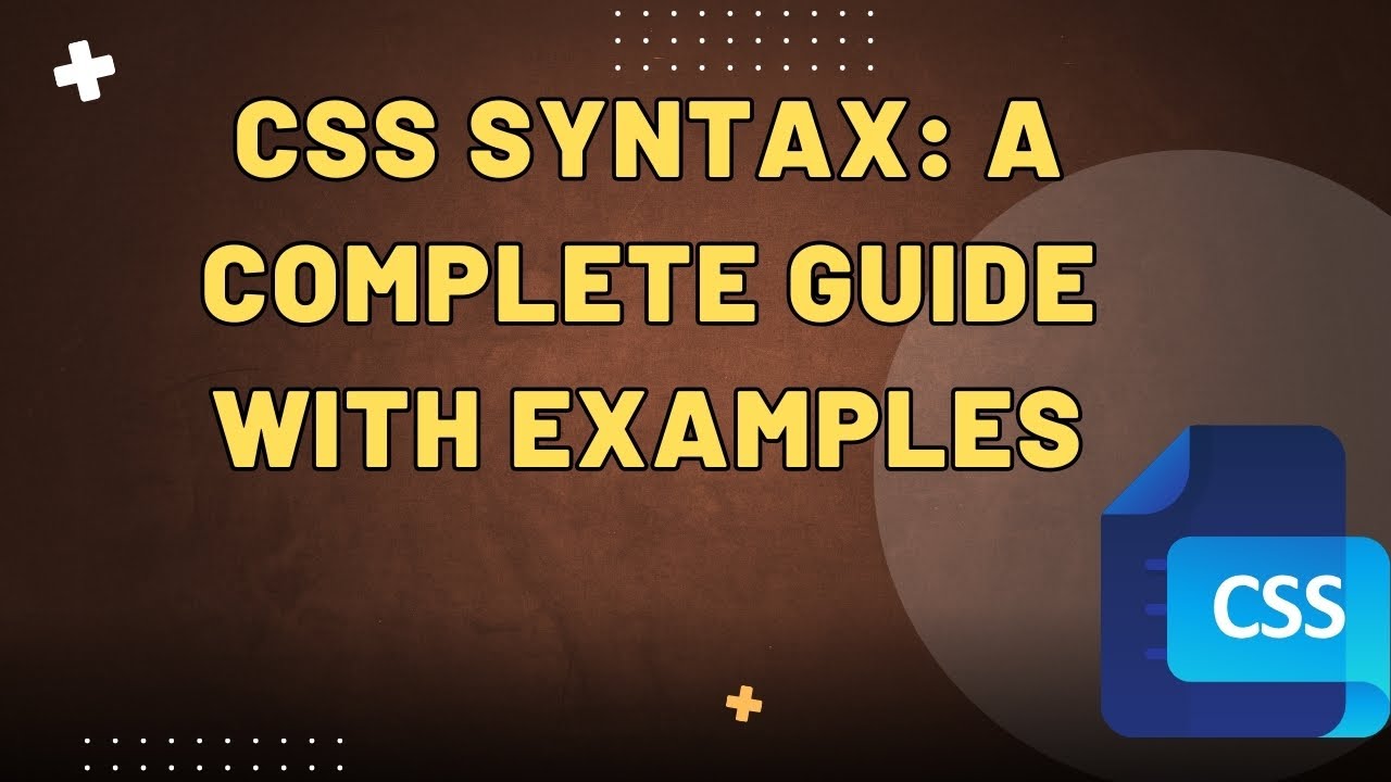 CSS SYNTAX INFORMATION AND EXAMPLE - YouTube