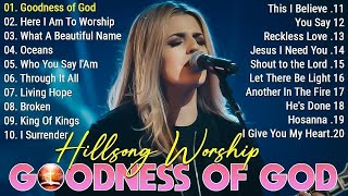 Goodness Of God ~ Hillsong Worship Best Praise Songs Collection 2025,Special Worship Songs Playlist