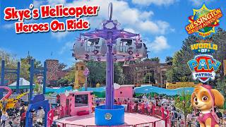 Fly on Skye’s Helicopter Heroes in the World of PAW Patrol at Chessington (May 2026) [4K]