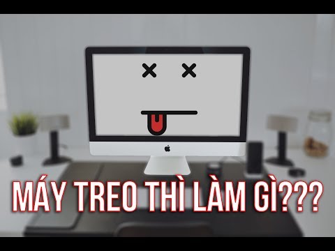 Video: Phải Làm Gì Nếu Máy Tính Của Bạn Thường Xuyên Bị Treo