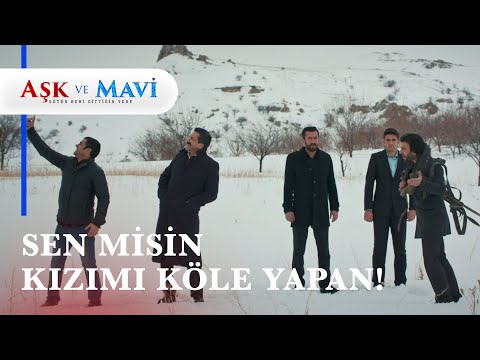 Sen misin kızımı hizmetçi yapan! - Aşk ve Mavi 15.Bölüm