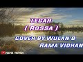 TEGAR - ROSSA | COVER By Wulan &amp; Rama Vidhan
