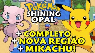 Jogo Completo e Modernizado com Nova História e MIKACHU!  -  Pokémon Shining Opal 2023 (Hack Rom)