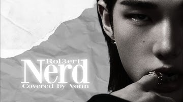 Rol3rt - NERD | Cover by VONN