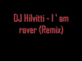 Dj hilvitti  i  am a raver remix