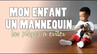 MON ENFANT, UN MANNEQUIN : 5 PIÈGES À ÉVITER // Lue Exina