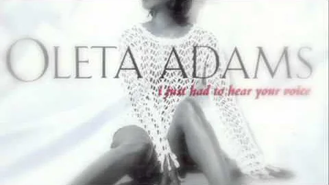 Oleta Adams - I Just Had To Hear Your Voice