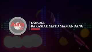 KARAOKE BAKASIAK MATO MAMANDANG #karaoke #karaokeminang #minang #minangterbaru