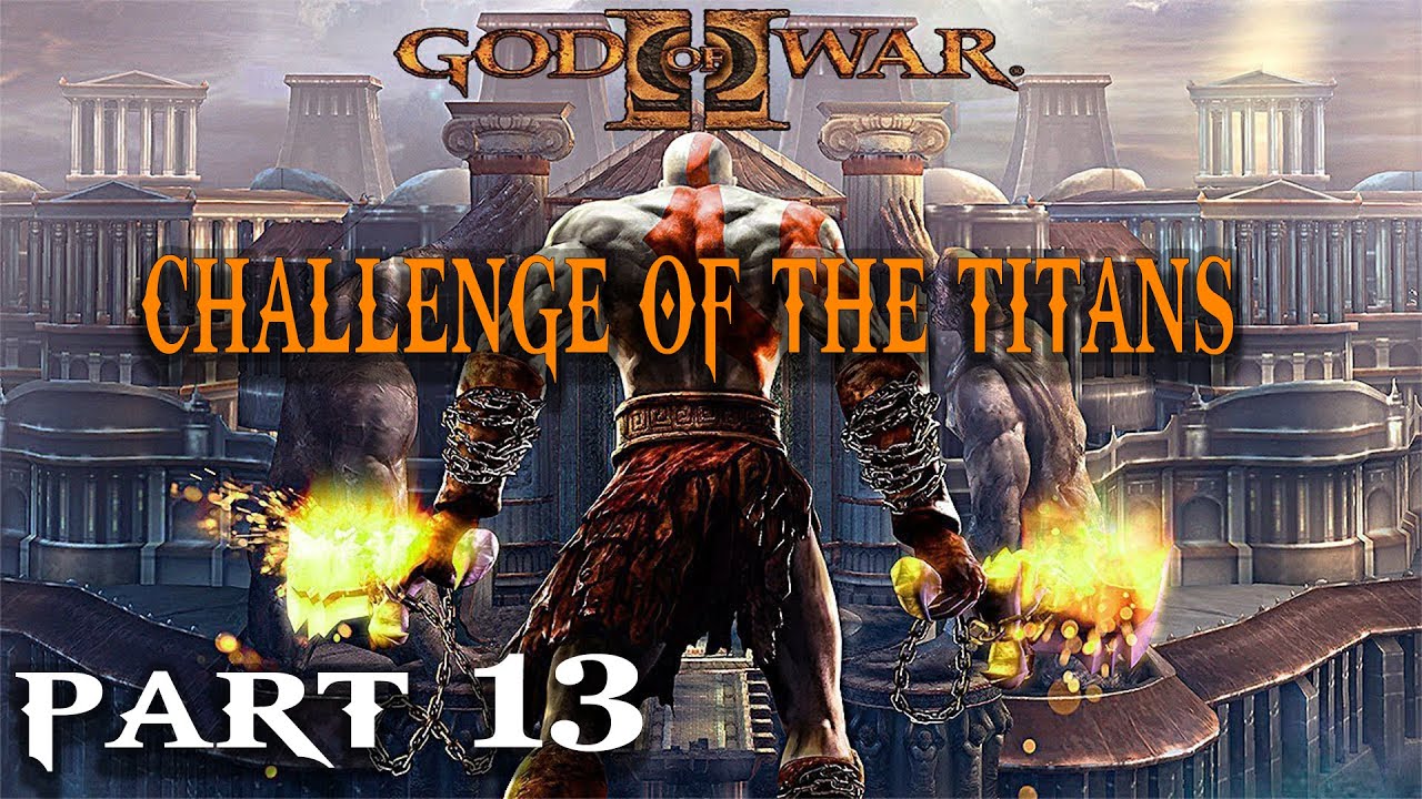 Challenge Of The Titans God Of War II 100 Playthrough Part 13 challenge-of-the-titans-god-of-war-ii-100-playthrough-part-13