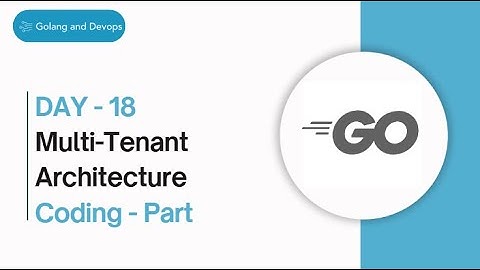 DAY-18 | Multitenant Architecture Code | Echo + GORM + PostgreSQL + JWT | 30 Days Golang MasterClass