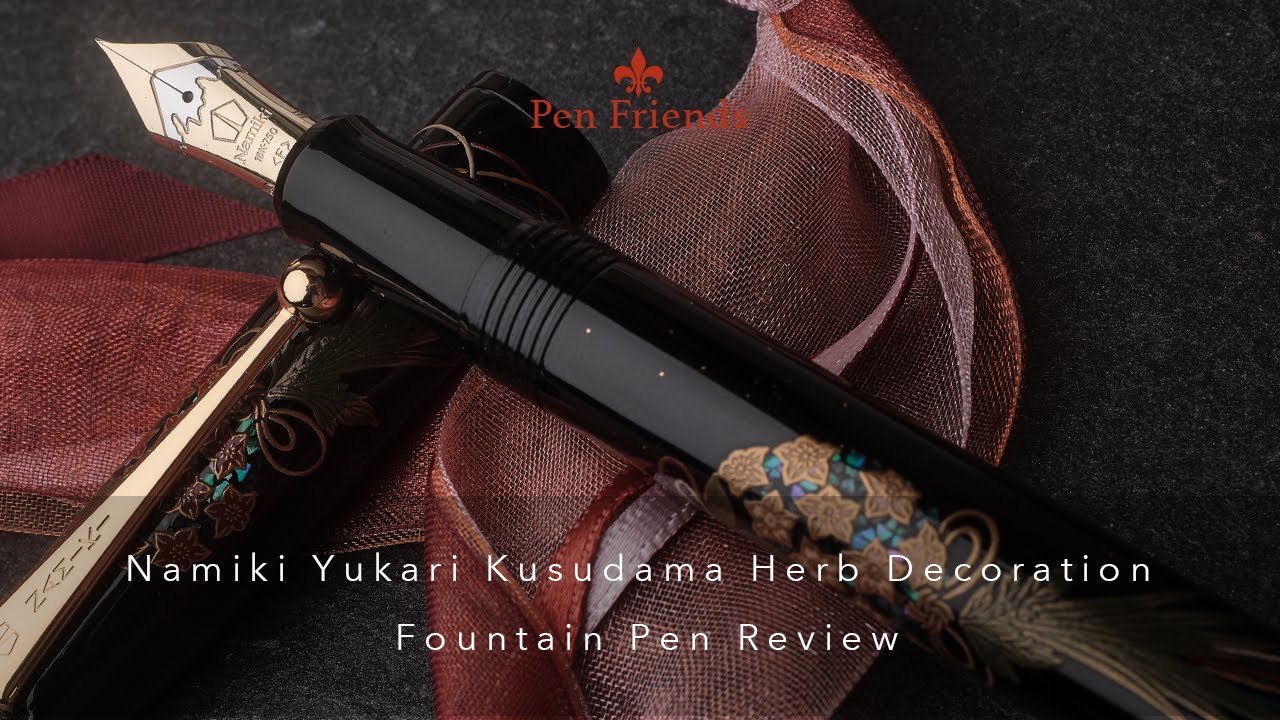 Namiki Yukari Kusudama Herb Decoration Fountain Pen Review #Namiki #Yukari