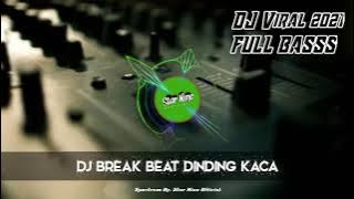 DJ BREAK BEAT DINDING KACA - FULL BAS 2021