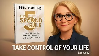 The 5 Second Rule by Mel Robbins — Full Breakdown That Will Change Your Life