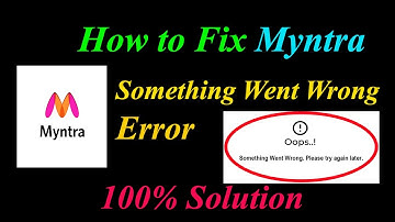 How to Fix Myntra  Oops - Something Went Wrong Error in Android & Ios - Please Try Again Later