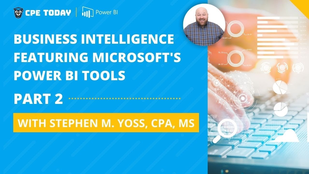 Business Intelligence Featuring Microsoft's Power BI Tools - Part 2 ...