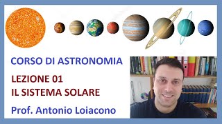 CORSO DI ASTRONOMIA - Lezione 01 - Il Sistema Solare