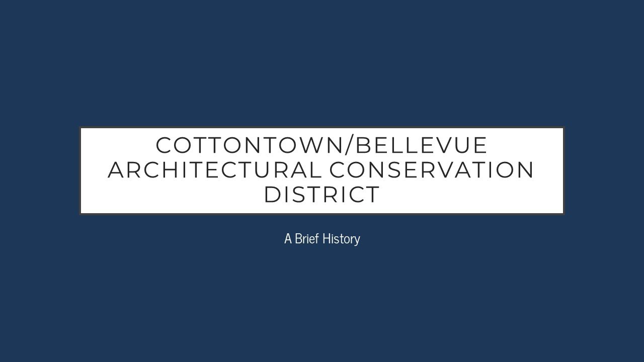 Cottontown/Bellevue Architectural Conservation District A Brief