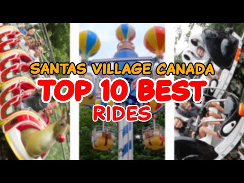 Top 10 rides at Santa's Village - Bracebridge, Canada | 2022