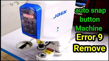 Jagk auto snap button machine error 9 remove | snap button error 9 | Electric and Electronics Tech