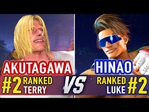 SF6 🤜 AKUTAGAWA (#2 Ranked Terry) vs HINAO (#2 Ranked Luke) 🤛 SF6 High Level Gameplay