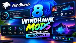 8 Windhawk Mods That Will Transform Windows 11