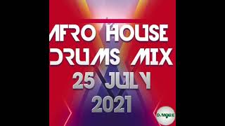Afro House Drums Mix 25 July 2021 – DjMobe
