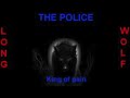 The Police - King of pain - Extended Wolf