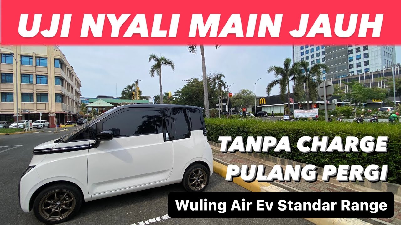 TES MENTAL‼️BAWA WULING AIR EV SR TANPA CHARGE JAKARTA BSD PP NONTON NCT | SISA BERAPA PERSEN⁉️