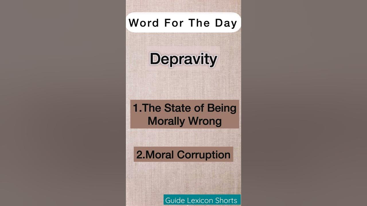Depravity Meaning In Hindi With Example