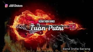 Kerathon Band - Tuan Putri (Band Indie Banten)