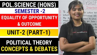 EQUALITY OF OPPORTUNITIES & OUTCOME  (PART-1) UNIT-2| POL.SCI HONS | SEM 2 | STUDYSHIP WITH KRATI