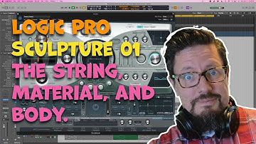 Sculpture in Logic Pro 01 | The String, Material, and Body.