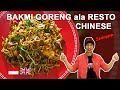 RESEP BAKMI GORENG CHINESE FOOD ALA CHINESE RESTO (EDISI IMLEK)