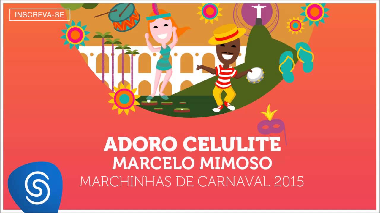 Marcelo Mimoso - Adoro Celulite (As Melhores Marchinhas de Carnaval 2015) [Áudio Oficial]