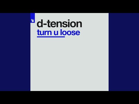 D-Tension — Turn U Loose (Sound Design Kickin' Ass Klubbmix)