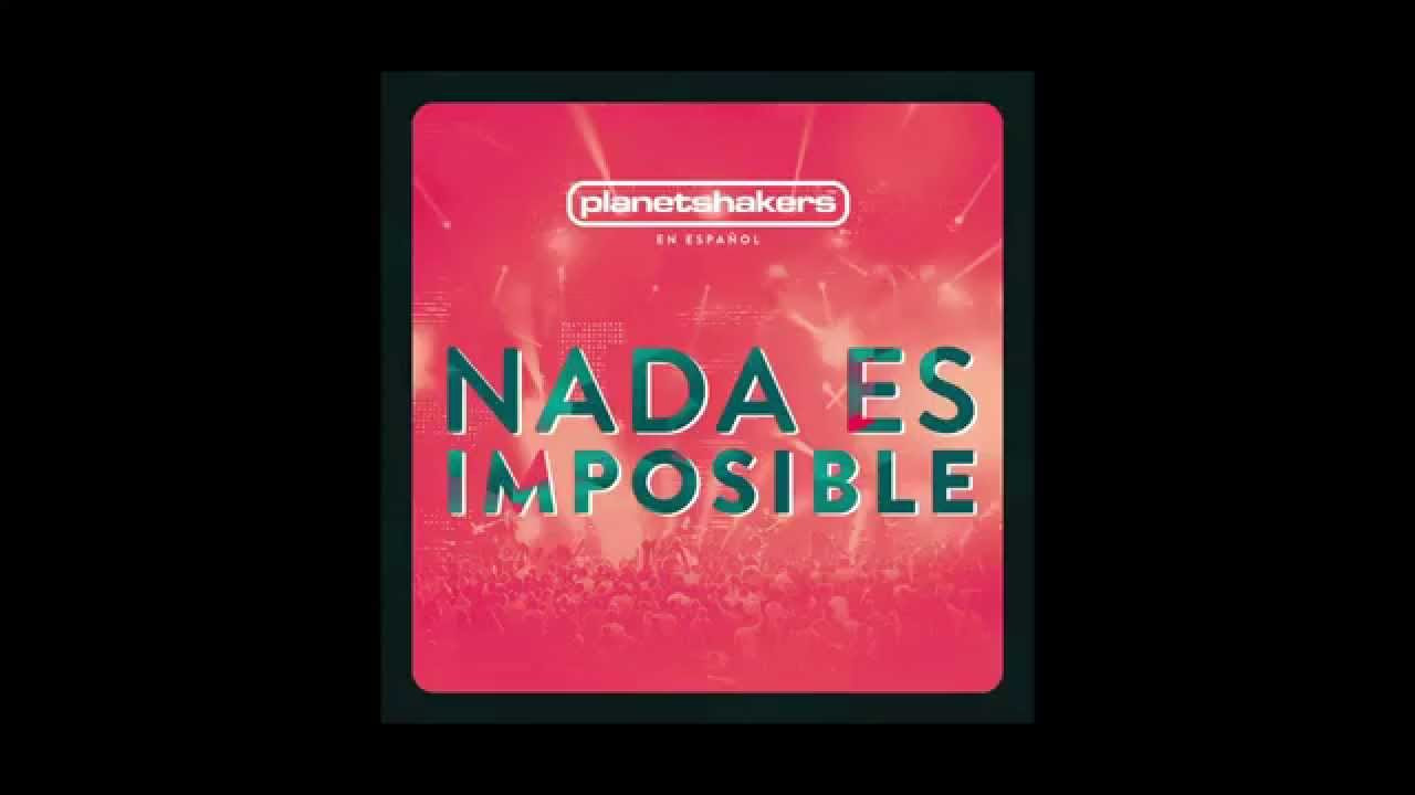 Nada Es Imposible