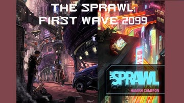 The Sprawl RPG (Session One)