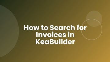 How to Search for Invoices in KeaBuilder