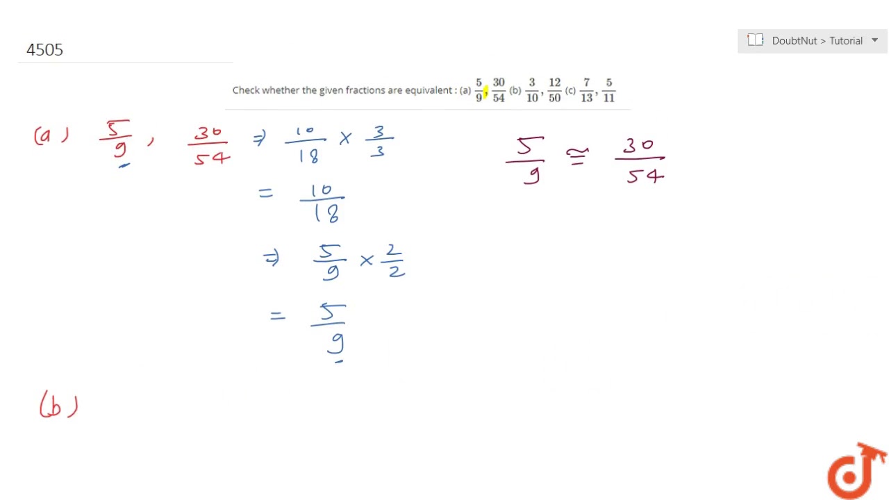 Check Whether The Given Fractions Are Equivalent A 5 9 30 54 B 3 10 12 50 Youtube