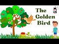 Read Aloud Stories | The Golden Bird | Stories for Kids |Children's Story