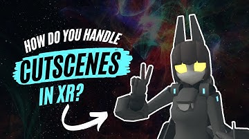 Cutscenes in XR - Trine 2 / XR UX Labs