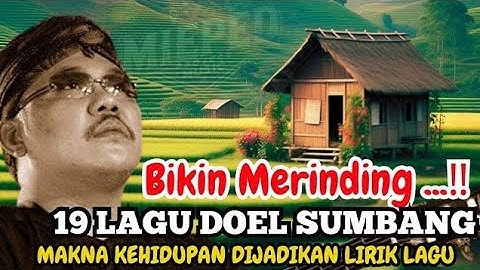 🔥 MERINDING! 19 Lagu Raja Pop Sunda Doel Sumbang – Makna Kehidupan yang Dalam di Setiap Lirik! 🔥