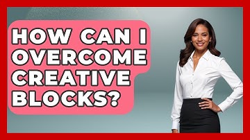 How Can I Overcome Creative Blocks? | Artists Behind the Art