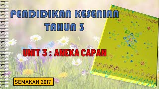 PENDIDIKAN KESENIAN TAHUN 3 UNIT 3  ANEKA CAPAN,TEKNIK CAPAN